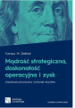 Mądrość strategiczna, doskonałość operacyjna i zysk - nowe wydanie