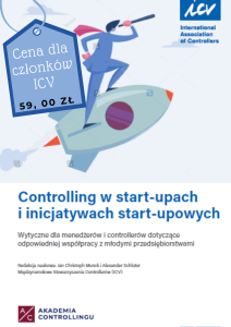 Controlling w start-upach  i inicjatywach start-upowych. Wytyczne dla menedżerów i controllerów dotyczące odpowiedniej współpracy z młodymi przedsiębiorstwami.