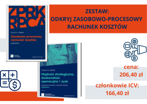 ZESTAW: Odkryj zasobowo-procesowy rachunek kosztów!